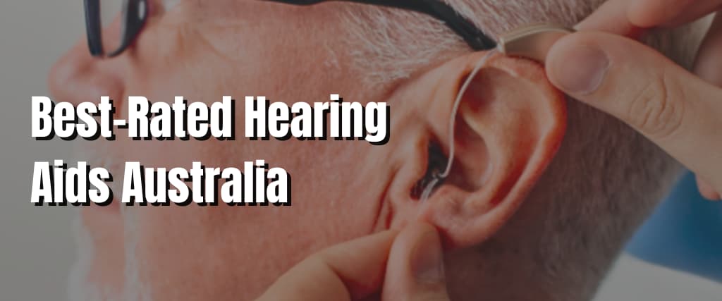 Best-Rated Hearing Aids Australia