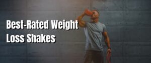 Best-Rated Weight Loss Shakes