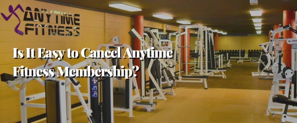 How To Cancel Anytime Fitness Membership 3 Ways My Healthy Balance