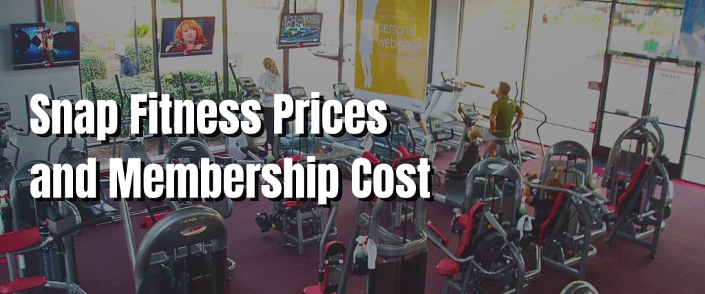 Snap Fitness Prices and Membership Cost 2024 – MY Healthy Balance