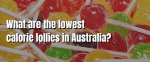 What are the lowest calorie lollies in Australia