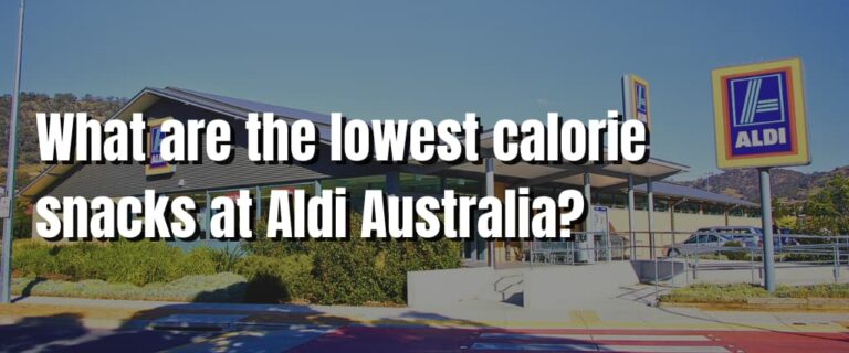 what-are-the-lowest-calorie-snacks-at-aldi-australia-my-healthy-balance